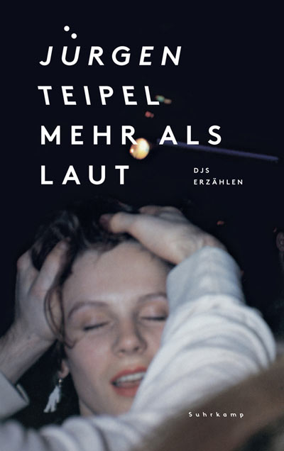 Jürgen Teipel - Mehr als laut